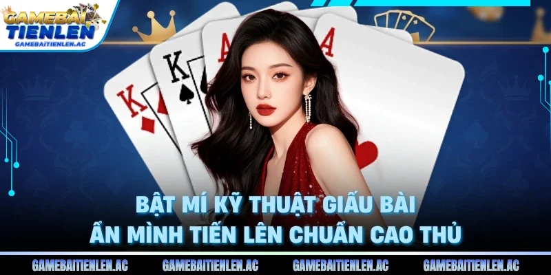 Kỹ thuật giấu bài ẩn mình