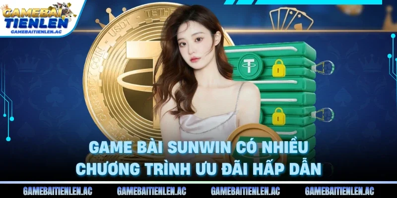Game bài Sunwin có nhiều chương trình ưu đãi hấp dẫn