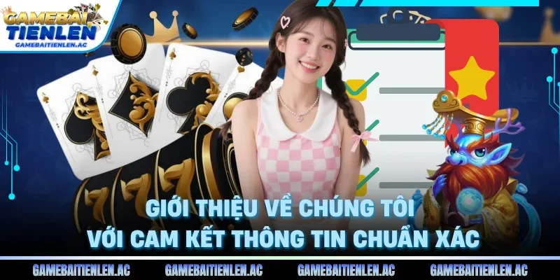 Giới thiệu về chúng tôi với cam kết thông tin chuẩn xác