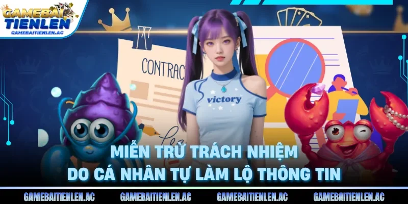 Miễn trừ trách nhiệm do cá nhân tự làm lộ thông tin